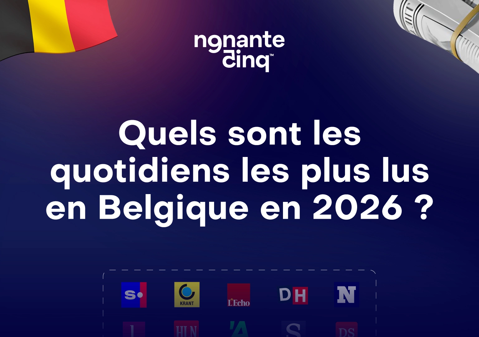 Quels sont les quotidiens les plus lus en Belgique en 2026 ?